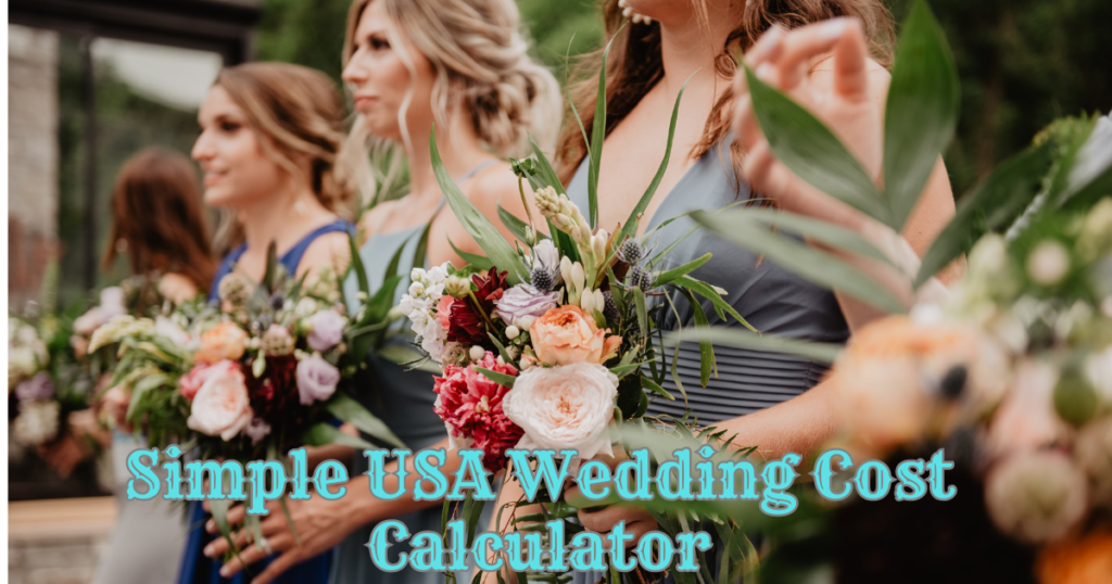 USA Wedding Cost Calculator || Easy Wedding budget calculator || Free Wedding budget calculator online || Wedding budget calculator real simple || Wedding budget estimate calculator || Simple wedding budget calculator || Wedding cost per person calculator || Desiweds wedding cost calculator USA